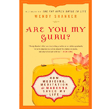 Are You My Guru? by Wendy Shanker
