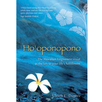 Ho'oponopono by Ulrich E Dupree