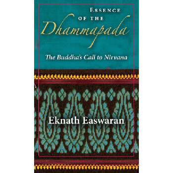 Essence of the Dhammapada by Eknath Easwaran
