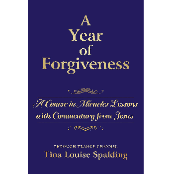 A Year of Forgiveness by Tina Spalding