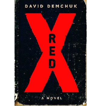 Red X a Novel by David Demchuk
