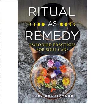 ritual as remedy by mara branscombe