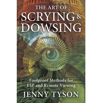 The Art of Scrying and Dowsing by Jenny Tyson